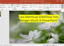 Cara Membuat SlideShow Foto dengan Musik di PowerPoint